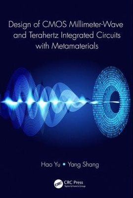 Design of CMOS Millimeter-Wave and Terahertz Integrated Circuits with Metamaterials book