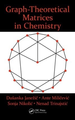 Graph-Theoretical Matrices in Chemistry by Dusanka Janezic