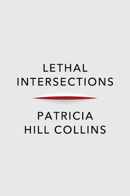 Lethal Intersections: Race, Gender, and Violence book