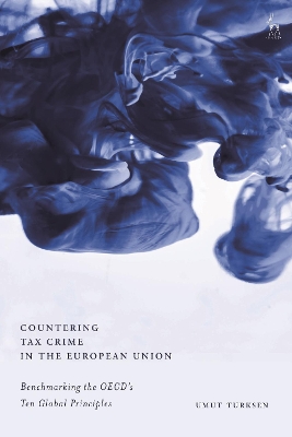 Countering Tax Crime in the European Union: Benchmarking the OECD’s Ten Global Principles book