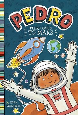 Pedro Goes to Mars book