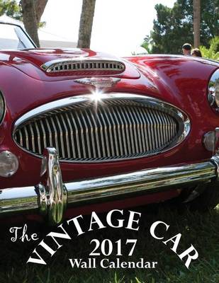 Vintage Car 2017 Wall Calendar (UK Edition) book