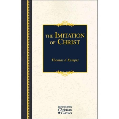 The Imitation of Christ by Thomas A Kempis