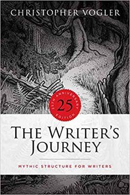 The The Writer's Journey: Mythic Structure for Writers. 25th Anniversary Edition by Christopher Vogler