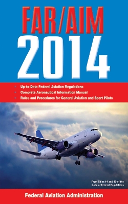 Federal Aviation Regulations/Aeronautical Information Manual 2014 book