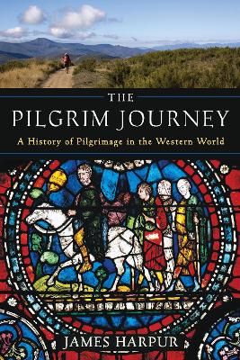 The Pilgrim Journey by James Harpur