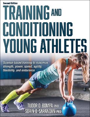 Training and Conditioning Young Athletes by Tudor O. Bompa