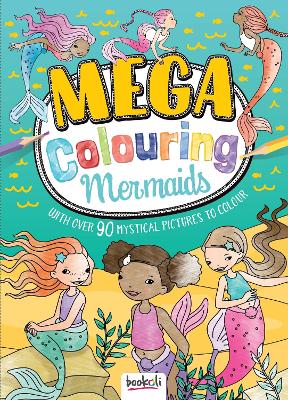 Mega Colouring Mermaids by Bookoli Ltd.