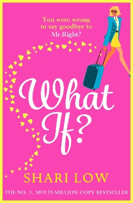 What If?: The perfect laugh-out-loud romantic comedy from Shari Low book