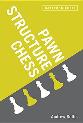 Pawn Structure Chess by Andrew Soltis