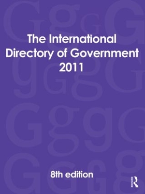 The International Directory of Government 2011 by Europa Publications