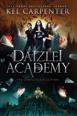 Daizlei Academy: The Complete Series by Kel Carpenter