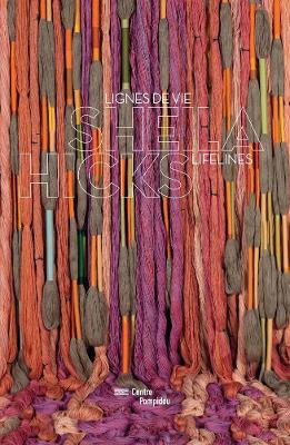 Sheila Hicks - Lignes de Vie. Lifelines book