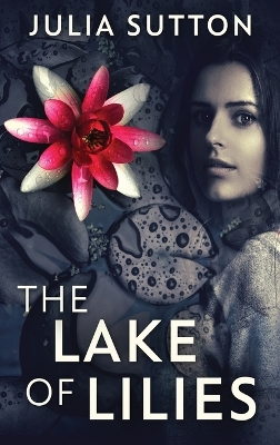 The Lake Of Lilies book