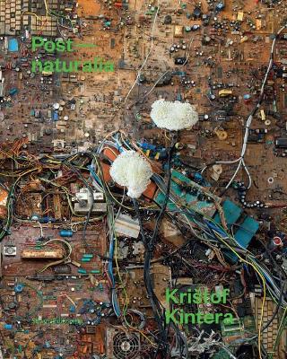 Kristof Kintera: Post-Naturalia book