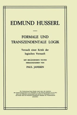 Formale und Transzendentale Logik: Versuch einer Kritik der logischen Vernunft by Edmund Husserl