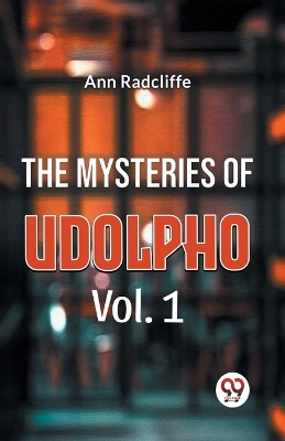 The Mysteries of Udolpho by Ann Radcliffe