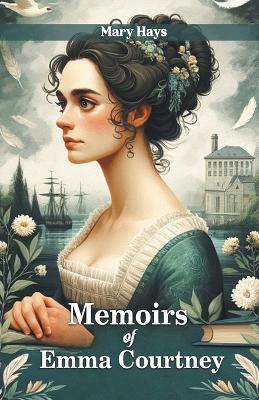 Memoirs of Emma Courtney book