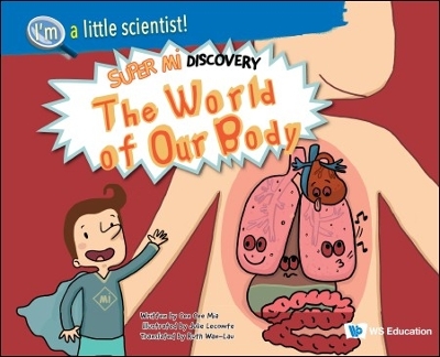 World Of Our Body, The: Super Mi Discovery book