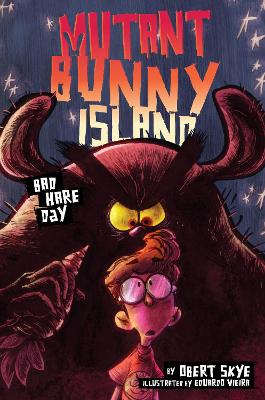 Mutant Bunny Island #2: Bad Hare Day by Obert Skye