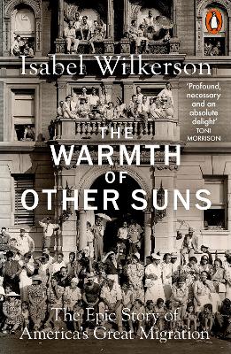 The The Warmth of Other Suns: The Epic Story of America's Great Migration by Isabel Wilkerson
