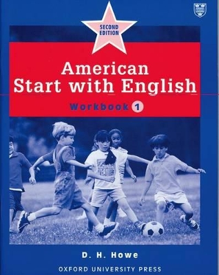 American Start with English: 1: Workbook by D. H. Howe