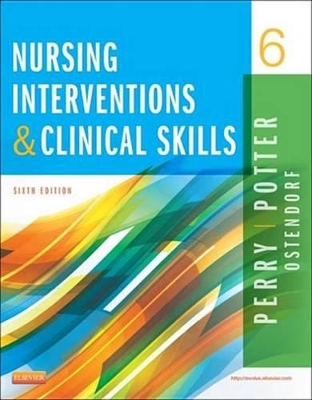Nursing Interventions & Clinical Skills - E-Book: Nursing Interventions & Clinical Skills - E-Book by Anne Griffin Perry