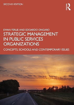Strategic Management in Public Services Organizations: Concepts, Schools and Contemporary Issues book