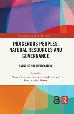 Indigenous Peoples, Natural Resources and Governance: Agencies and Interactions book