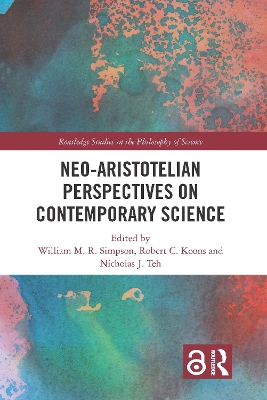Neo-Aristotelian Perspectives on Contemporary Science by William M.R. Simpson
