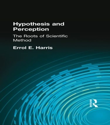 Hypothesis and Perception by Errol E Harris