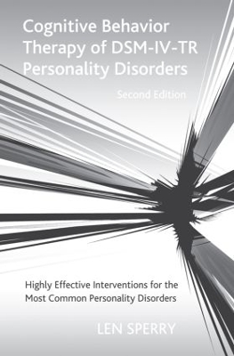 Cognitive Behavior Therapy of DSM-IV-TR Personality Disorders by Len Sperry