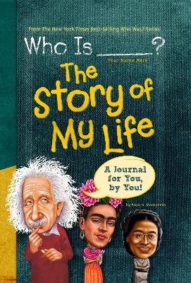 Who is (Your Name Here)?: The Story of My Life book