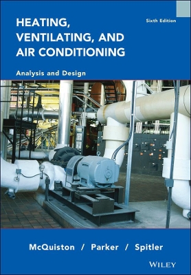 Heating, Ventilating and Air Conditioning by Faye C. McQuiston