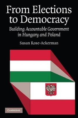 From Elections to Democracy by Susan Rose-Ackerman