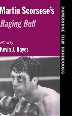 Martin Scorsese's Raging Bull by Kevin J. Hayes