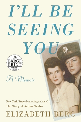 I'll Be Seeing You: A Memoir book
