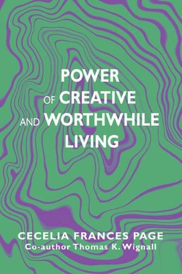 Power of Creative and Worthwhile Living book