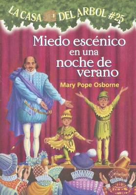Miedo Escnico En Una Noche de Verano (Stage Fright on a Summer Night) by Mary Pope Osborne