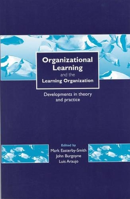 Organizational Learning and the Learning Organization book