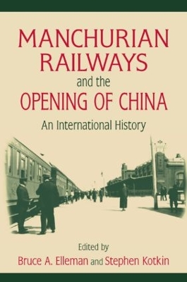 Manchurian Railways and the Opening of China book