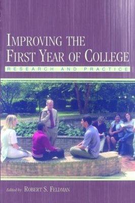 The Improving the First Year of College by Robert S. Feldman