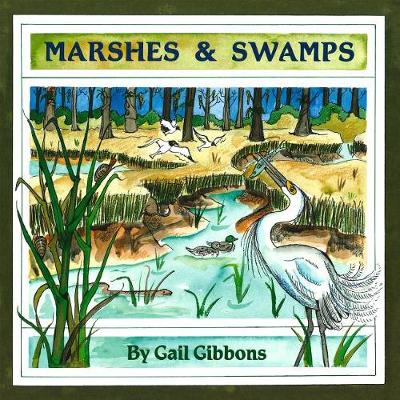 Marshes & Swamps by Gail Gibbons