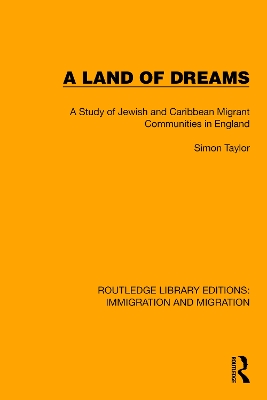 A Land of Dreams: A Study of Jewish and Caribbean Migrant Communities in England book