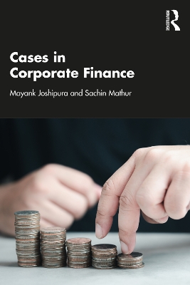 Cases in Corporate Finance by Mayank Joshipura