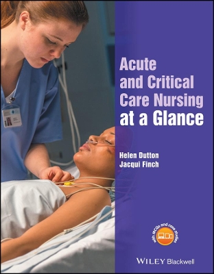 Acute and Critical Care Nursing at a Glance by Helen Dutton
