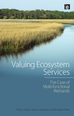Valuing Ecosystem Services: The Case of Multi-functional Wetlands by Stavros Georgiou