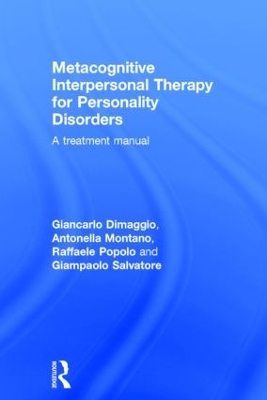 Metacognitive Interpersonal Therapy for Personality Disorders by Giancarlo Dimaggio