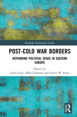 Post-Cold War Borders by Jussi Laine