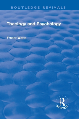 Theology and Psychology by Fraser Watts